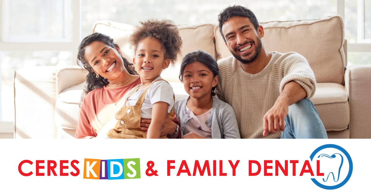 Ceres Kids & Family Dental | Ceres, CA Family Dentistry